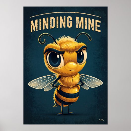 Minding Mine Bee – Funny Cartoon Character Art ポスター (正面)