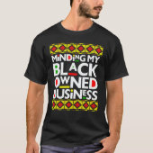 Minding My Black Owned Business Black History Mont Tシャツ (正面)