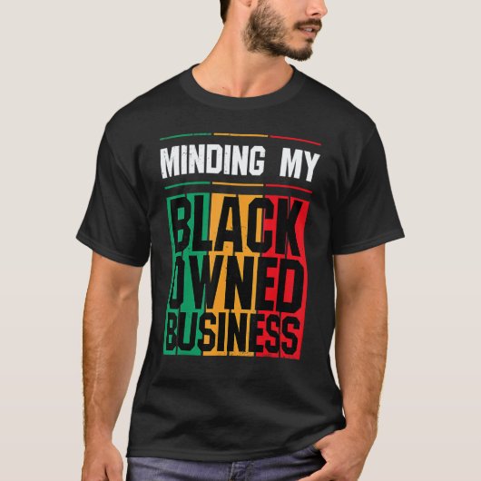 Minding My Black Owned Business Girl Women Entrepr Tシャツ (正面)