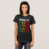 Minding My Black Owned Business Girl Women Entrepr Tシャツ (正面フル)
