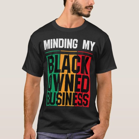 Minding My Black Owned Business Girl Women Entrepr Tシャツ (正面)