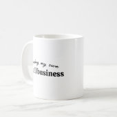 Minding my own Small Business Owner コーヒーマグカップ (正面左)