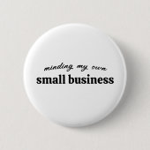Minding my own Small Business Owner 缶バッジ (正面)