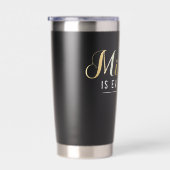 "Mindset is Everything"金ゴールド感動的引用文 保温保冷タンブラー (右面)