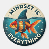 Mindset Is Everything Goldfish Motivational Quote マグネット (正面)