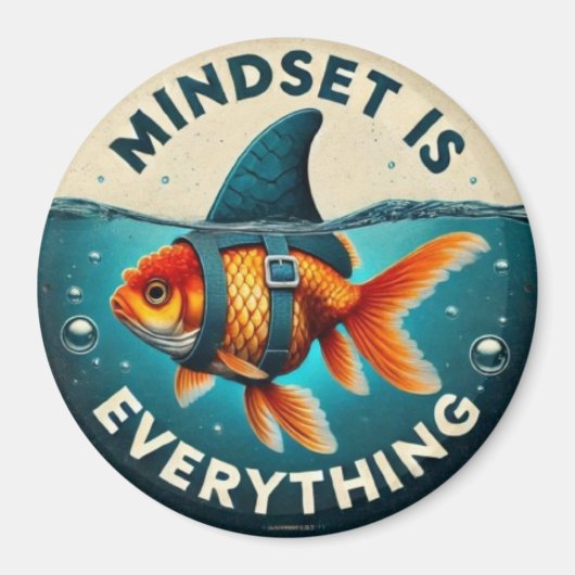 Mindset Is Everything Goldfish Motivational Quote マグネット (正面)