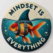 Mindset Is Everything Goldfish Motivational Quote 缶バッジ (正面)