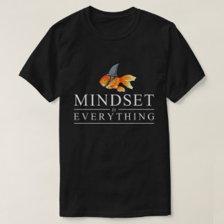 Mindset Is Everything Shark Fish Shirt Tシャツ