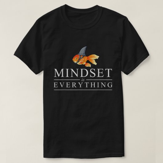 Mindset Is Everything Shark Fish Shirt Tシャツ (デザイン正面)