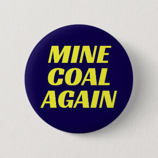 Mine Coal Again Button 缶バッジ