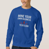 Mine Your Own Men's Basic Sweatshirt スウェットシャツ (正面)