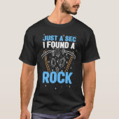 Minerals Collecting  Rock Collector I Found A Rock Tシャツ (正面)