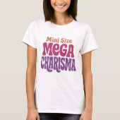 Mini Size Mega Charisma Shirt Tシャツ (正面)