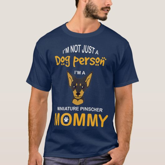 Miniature Pinscher  Min Pin Mom Dog Mommy Tシャツ (正面)