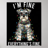 Miniature Schnauzer Christmas I'm Fine Everything  ポスター (正面)