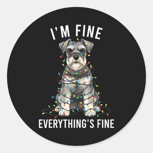 Miniature Schnauzer Christmas I'm Fine Everything  ラウンドシール (正面)