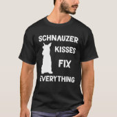 Miniature Schnauzer kisses fix everything Tシャツ (正面)