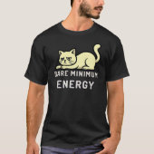 Minimal Bare Minimum Energy Cat Illustration Tシャツ (正面)