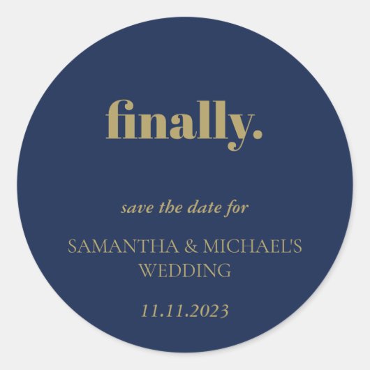 Minimal Clean Gold Navy Script Finally Save Date ラウンドシール (正面)