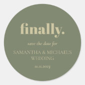 Minimal Design Sage Gold Script Finally Save Date ラウンドシール (正面)