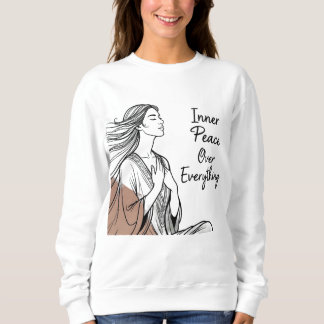 Minimal Meditation Quote "Inner Peace Over Everyth スウェットシャツ