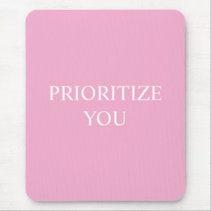 Minimal Prioritize You Quote ダスティーローズピンク マウスパッド