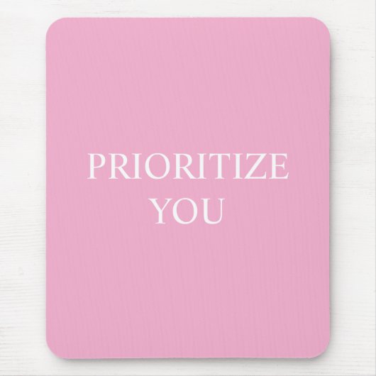 Minimal Prioritize You Quote ダスティーローズピンク マウスパッド (正面)
