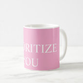 Minimal Prioritize You Quote Dusty Rose Pink コーヒーマグカップ (正面右)