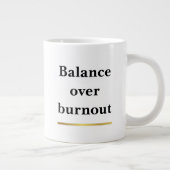 Minimalist Balance over Burnout Motivational  ジャンボコーヒーマグカップ (右)