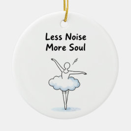 Minimalist Ballet Dancer Soul Quote Art セラミックオーナメント