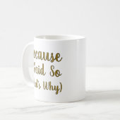 Minimalist Because I Said So  コーヒーマグカップ (正面左)