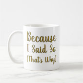 Minimalist Because I Said So  コーヒーマグカップ (左)