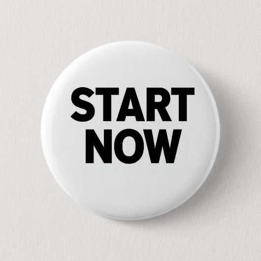 Minimalist bold start now text 缶バッジ (正面)