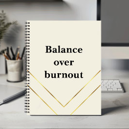 Minimalist Calm Luxury “Balance Over Burnout”  ノートブック