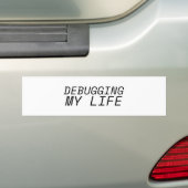 Minimalist Debugging my Life Car Bumper バンパーステッカー (車上)