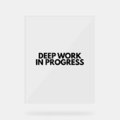 Minimalist Deep Work In Progress Office Desk Sign アクリルサイン (正面)