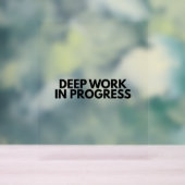 Minimalist Deep Work In Progress Office Desk Sign アクリルサイン (ニュートラル)