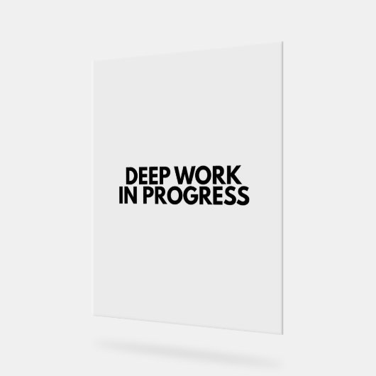 Minimalist Deep Work In Progress Office Desk Sign アクリルサイン (傾斜)