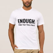 Minimalist ENOUGH Make Your Voice Heard Typography Tシャツ (正面)