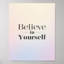 Minimalist Motivational Poster: Believe in Yoursel ポスター