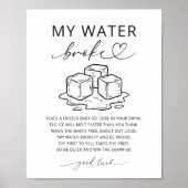 Minimalist My Water Broke Baby Shower Game Sign ポスター (正面)