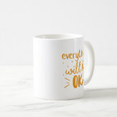 Minimalist Simple White Everything Will Be OK Gold コーヒーマグカップ (正面右)
