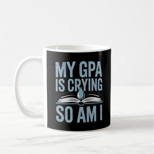 Minimalist Student – My GPA Is Crying and So Am I コーヒーマグカップ (左)