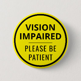 Minimalist Yellow Typography Vision Impaired 缶バッジ