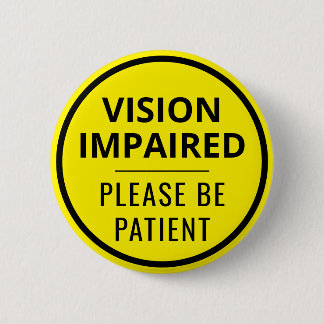 Minimalist Yellow Typography Vision Impaired 缶バッジ