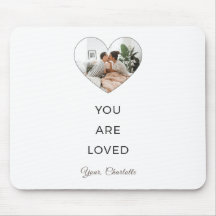 Minimalist You Are Loved Photo Mouse Pad