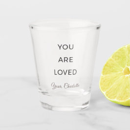 Minimalist You Are Loved Shot Glass ショットグラス