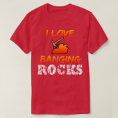 Mining I Love Banging Rocks Tシャツ (デザイン正面)