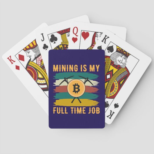 Mining is My Full Time Job Bitcoin Miner, crypto トランプ (裏面)