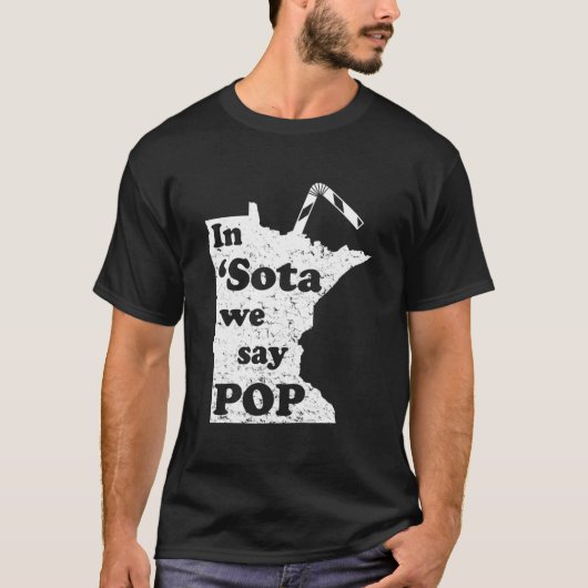 Minnesota In Sota We Say Pop Mn Sayings Tシャツ (正面)